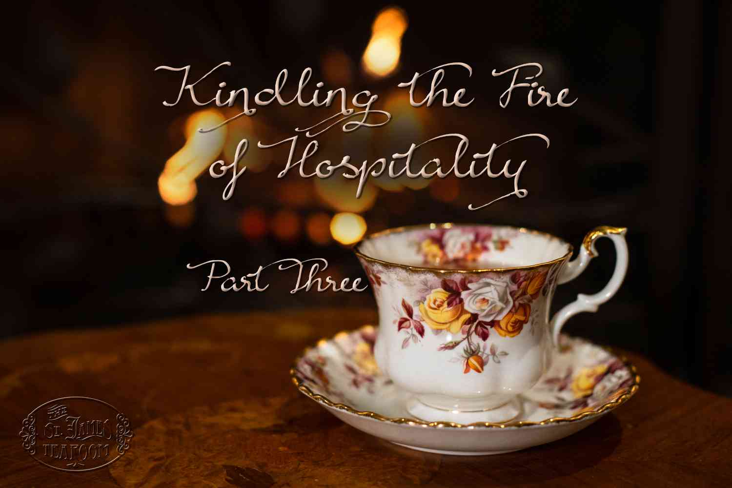 Kindling the Fire of Hospitality Blog Series Part Three